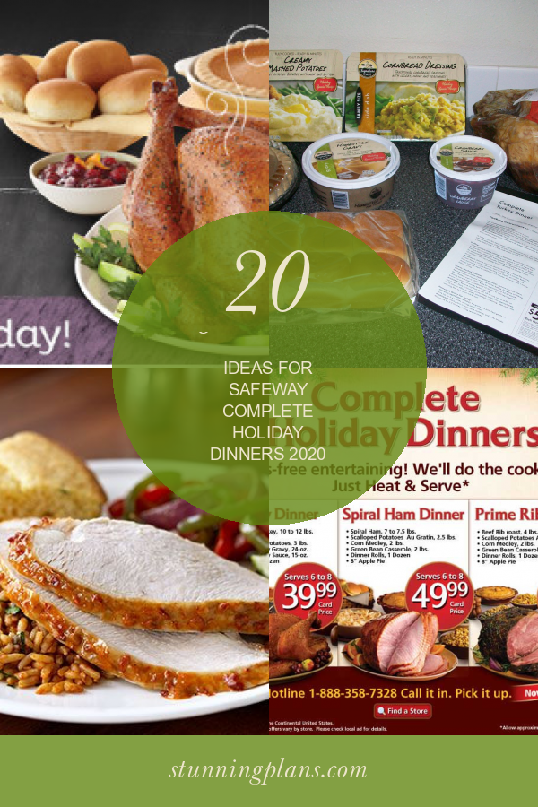 20 Of the Best Ideas for Safeway Complete Holiday Dinners 2020 Home